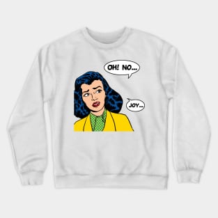 OhNoJoy Crewneck Sweatshirt